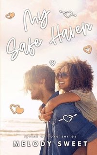 bokomslag My Safe Haven: A Second Chance Rock Star Romance