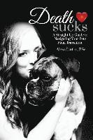 Death Sucks: A Straight-Up Guide to Navigating Your Pet's Final Transition 1