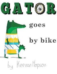 bokomslag Gator Goes By Bike