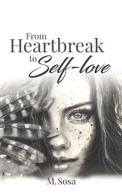 bokomslag From Heartbreak to Self-Love