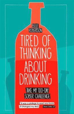 Tired of Thinking About Drinking 1