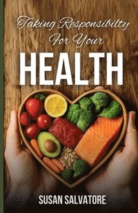bokomslag Taking Responsibility For Your Health