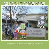 bokomslag Art Is Alive At Lakewood School