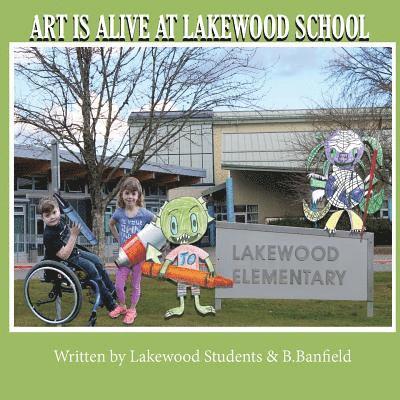 Art Is Alive At Lakewood School 1