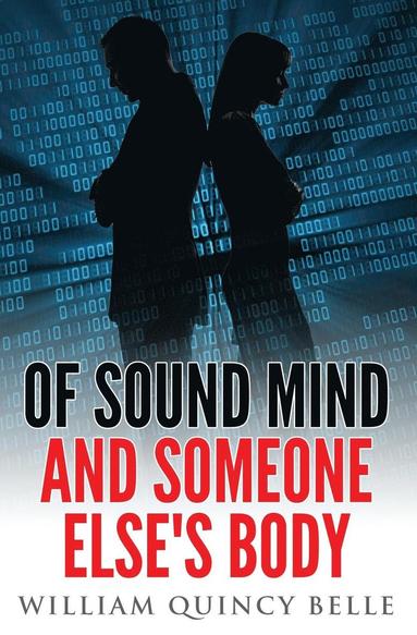William Quincy Belle - Of Sound Mind and Someone Else's Body, Häftad