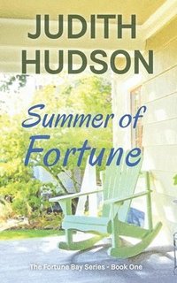 bokomslag Summer of Fortune: Book One of the Fortune Bay Series