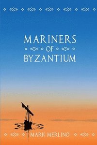 bokomslag Mariners of Byzantium