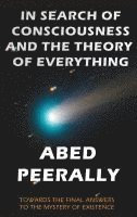 bokomslag IN SEARCH OF CONSCIOUSNESS AND THE THEORY OF EVERYTHING