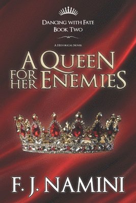 bokomslag A Queen for her Enemies - A Historical Novel