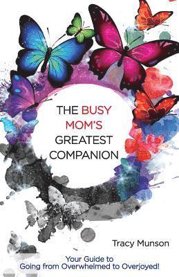 The Busy Mom's Greatest Companion 1