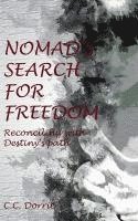 bokomslag Nomad's Search for Freedom: Reconciling with Destiny's path
