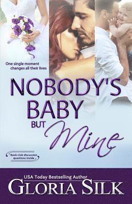Gloria Silk - Nobody's Baby But Mine, Häftad