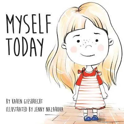 Karen Giesbrecht - Myself Today, Häftad. Tillgänglighet: Lägg i varukorg