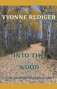 bokomslag Into the Wood