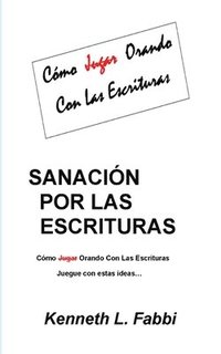 bokomslag Sanacin Por Las Escrituras