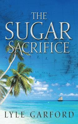 Lyle Garford - Sugar Sacrifice, Häftad