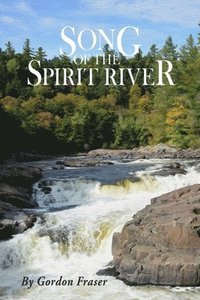 bokomslag Song of the Spirit River