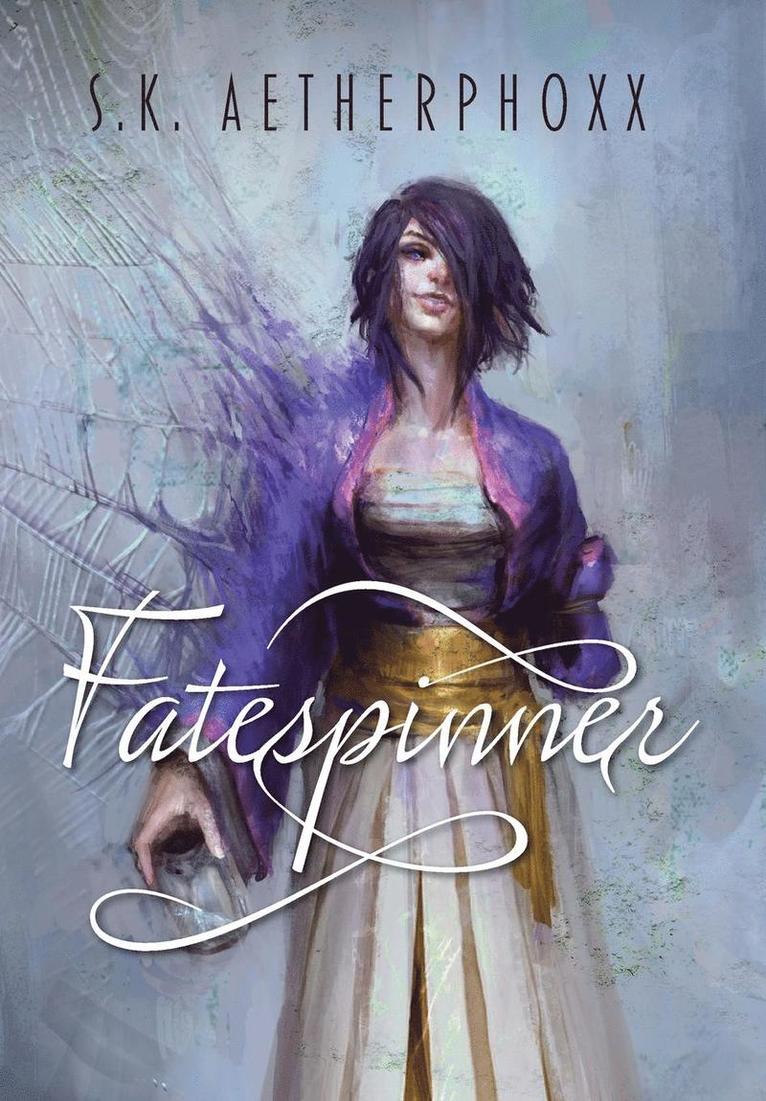 S K Aetherphoxx, S. K. Aetherphoxx, S.K. Aetherphoxx - Fatespinner, Inbunden