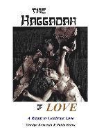 bokomslag The Haggadah of Love: A Ritual to Celebrate Love