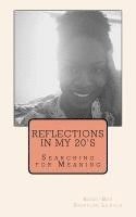 bokomslag Reflections in My 20's: Searching for Meaning