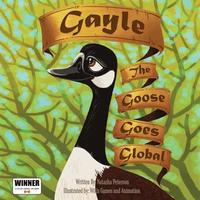 bokomslag Gayle the Goose Goes Global