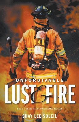 Unforgivable Lust & Fire 1