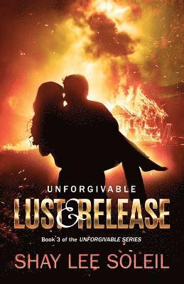 Unforgivable Lust & Release 1