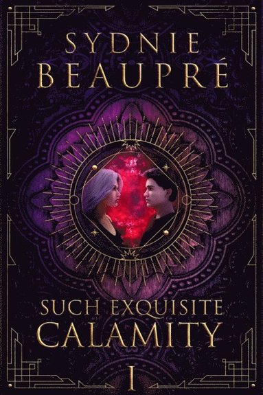 Sydnie Beaupré - Such Exquisite Calamity, Häftad
