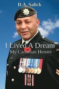 bokomslag I Lived A Dream: My Canadian Heroes
