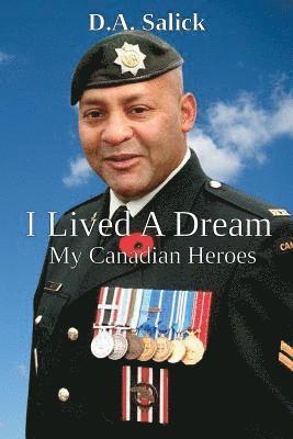 I Lived A Dream: My Canadian Heroes 1