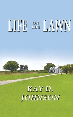 Life on the Lawn 1