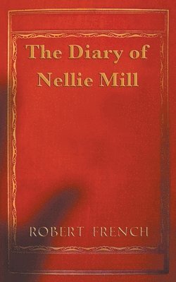 Diary of Nellie Mill