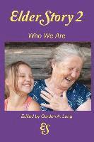 ElderStory 2: Who We Are