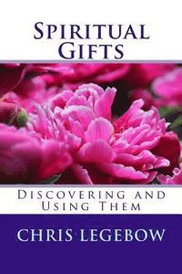 bokomslag Spiritual Gifts: Using and Developing Them