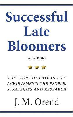 bokomslag Successful Late Bloomers, Second Edition: The Story of Late-in-life achievement - The People, Strategies And Research