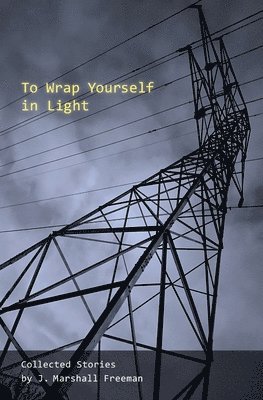 To Wrap Yourself in Light