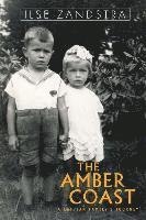 Ilse I. Zandstra - The Amber Coast: A Latvian Family's Journey, Häftad