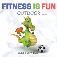 bokomslag Fitness Is Fun Outdoor