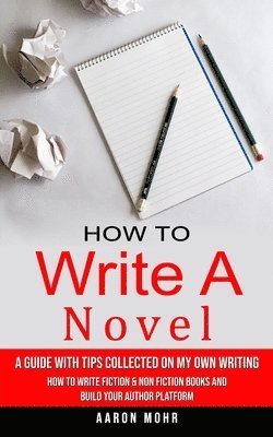 bokomslag How to Write a Novel