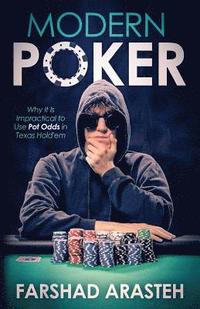 bokomslag Modern Poker: Why It Is Impractical to Use Pot Odds in Texas Hold'em