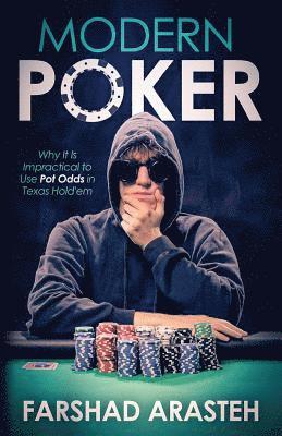 bokomslag Modern Poker: Why It Is Impractical to Use Pot Odds in Texas Hold'em