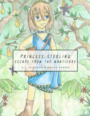 Aaron E. Myradon - Princess Sterling: Escape from the Manticore, Häftad