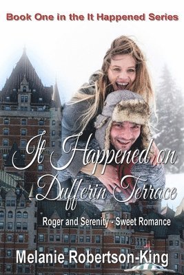 Melanie Robertson-King - It Happened on Dufferin Terrace, Häftad