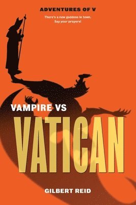 Gilbert Reid - Vatican vs Vampire, Häftad