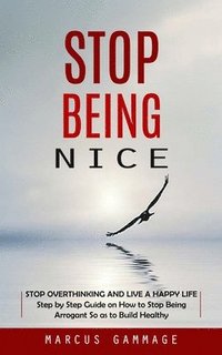 bokomslag Stop Being Nice