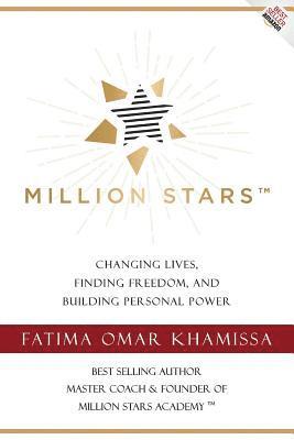 Million Stars: Changing Lives, Finding Freedom, and Building Personal Power 1