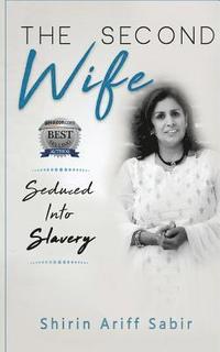 bokomslag The Second Wife: Seduced Into Slavery