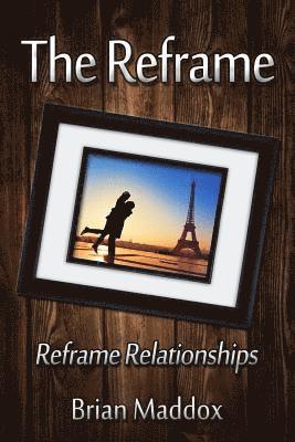 bokomslag The Reframe: Reframe Relationships