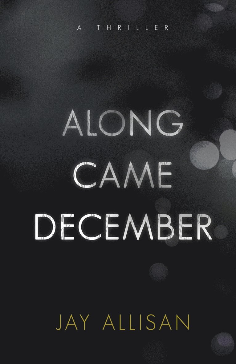 Along Came December 1