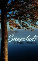 Mehreen Ahmed - Snapshots, Inbunden
